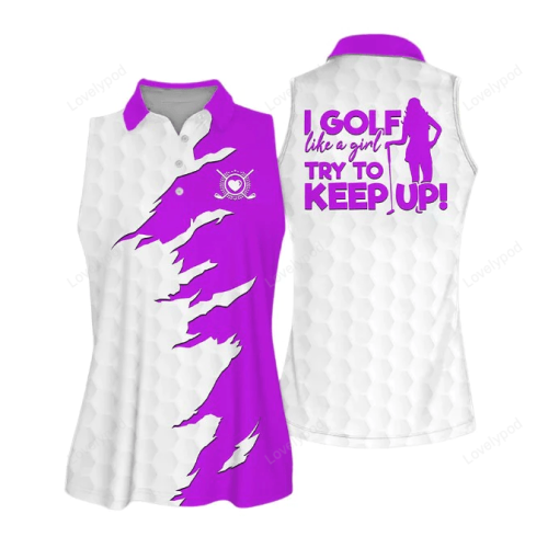 I Golf Like A Girl Muticolor Love Style Sleeveless Polo Shirt, Golf Sleeveless Women Polo Shirt