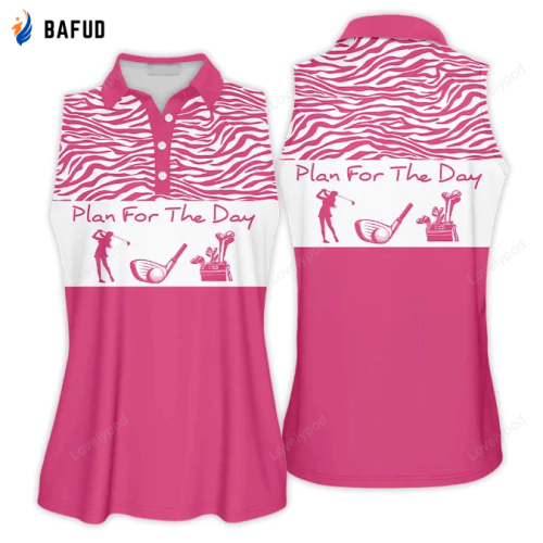 Plan For The Day Golfer Funny Sleeveless Polo Shirt, Gift For Golfers, Women Golf Shirts