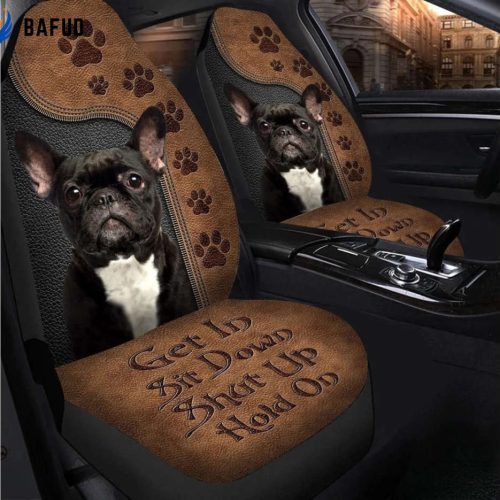 Funny Bulldog Car Seat Covers For Fan Gifts, Cute Bulldog Get In, Sit Down, Driver, Dog Car Seat Cover