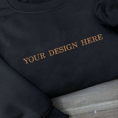 Personalized Custom Embroidered Sweatshirt – Custom Design Text Logo – Perfect Birthday Gift Personalized Custom Embroidered Sweatshirt – Custom Design Text Logo – Perfect Birthday Gift