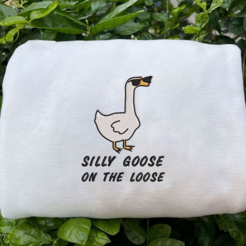 Silly Goose On The Loose Embroidered Sweatshirt – Gluten Free Funny Meme Shirt Perfect Birthday Gift EH248 Silly Goose On The Loose Embroidered Sweatshirt – Gluten Free Funny Meme Shirt Perfect Birthday Gift EH248