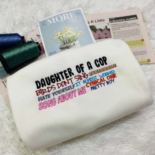 TV Girl Songs Daughter Of A Cop Embroidered Crewneck T-Shirt, Sweatshirt for Men Women Shirt, Gift for Men Women