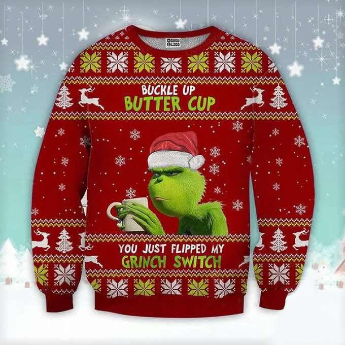 Buckle Up Buttercup You Just Flipped My Grinches Switch Ugly Christmas Sweater