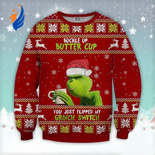 Buckle Up Buttercup You Just Flipped My Grinches Switch Ugly Christmas Sweater Buckle Up Buttercup You Just Flipped My Grinches Switch Ugly Christmas Sweater