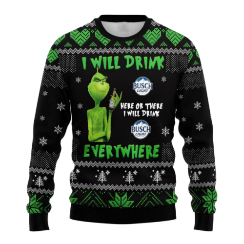 Busch Light Beer Grinches I Will Drink Everywhere Ugly Sweater Gifts, Busch Beer Gift Fan Ugly Sweater Busch Light Beer Grinches I Will Drink Everywhere Ugly Sweater Gifts, Busch Beer Gift Fan Ugly Sweater