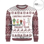 Christmas Wrapping Present Team Ugly Christmas Sweater Over Print, Elf Grinches Christmas Ugly Sweater, 2022 Christmas Gift Shirt