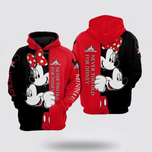 Disney Mickey And Minnie Never Too Old For Disney 3D Hoodie Disney Mickey And Minnie Never Too Old For Disney 3D Hoodie