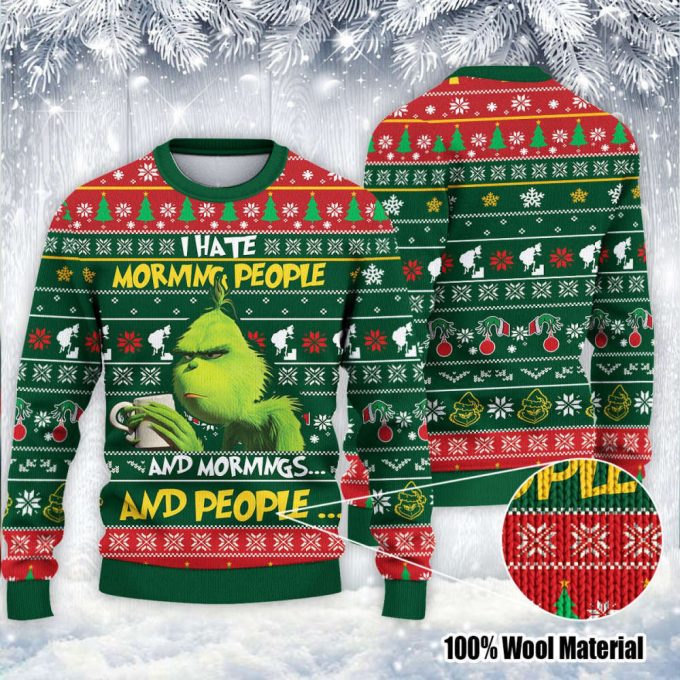 Grinches I Hate Morning People And Mornings And People Ugly Knitted Christmas Sweatshirt,Xmas Sweater,Christmas Sweater,Ugly Christmas Sweater