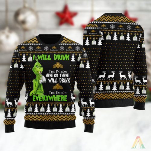 Grinches I Will Drink Tequila Patron Everywhere Ugly Christmas Sweater Grinches I Will Drink Tequila Patron Everywhere Ugly Christmas Sweater