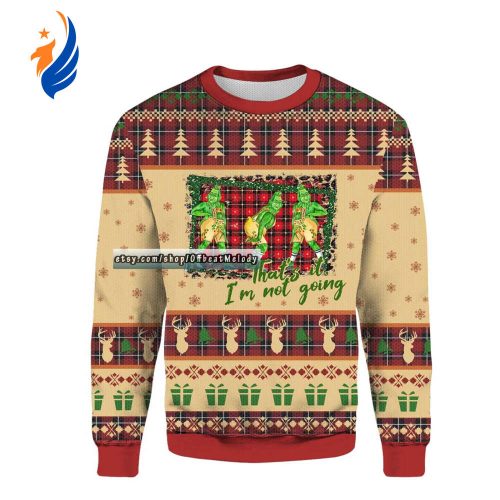 Grinches I’m Not Going Ugly Christmas Sweater Over Print, Grinches Lovers Christmas Ugly Sweater, 2022 Christmas Gift for Fan, 3d Gift Shirt Grinches I’m Not Going Ugly Christmas Sweater Over Print, Grinches Lovers Christmas Ugly Sweater, 2022 Christmas Gift for Fan, 3d Gift Shirt