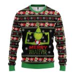 Grinches Merry Whatever Christmas For Unisex Ugly Christmas Sweater, All Over Print Grinches Merry Whatever Christmas For Unisex Ugly Christmas Sweater, All Over Print