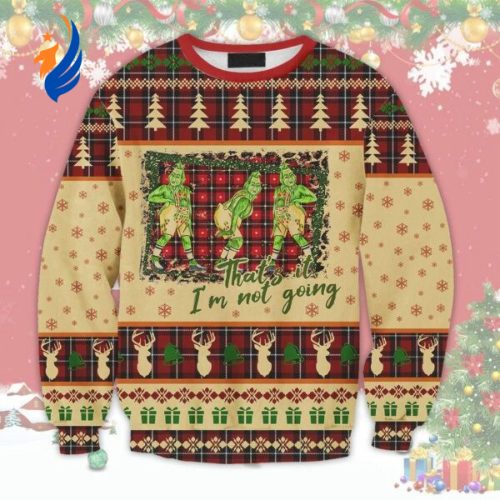 Grinches That’s It I’m Not Going Ugly Sweater, Christmas Gift, Grinches That’s It I’m Not Going Ugly Christmas Sweater Grinches That’s It I’m Not Going Ugly Sweater, Christmas Gift, Grinches That’s It I’m Not Going Ugly Christmas Sweater