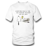 Snoopy Sometimes Music T-Shirt: Healing Heart and Soul with the Only Medicine Shop Now!
