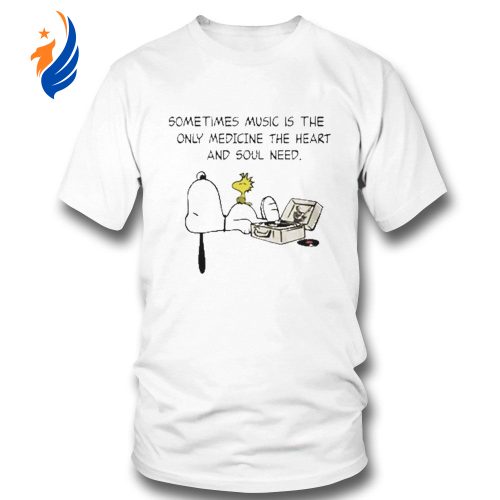 Snoopy Sometimes Music T-Shirt: Healing Heart and Soul with the Only Medicine Shop Now! Snoopy Sometimes Music T-Shirt: Healing Heart and Soul with the Only Medicine Shop Now!