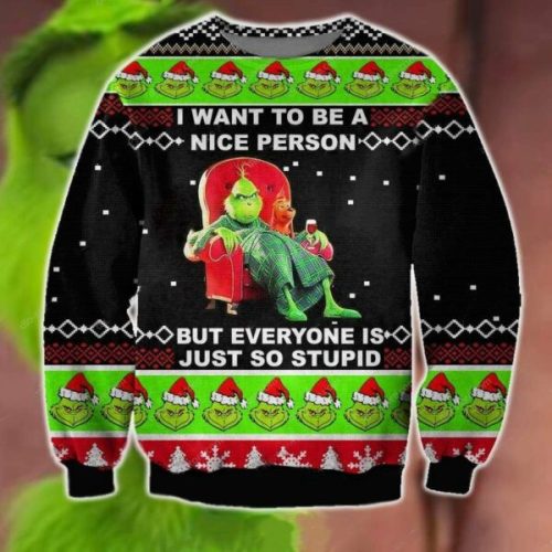 The Grinches Ugly Sweater, The Grinches I Want To Be A Nice Person But Everyone Is Just So Stupid Christmas Shirt The Grinches Ugly Sweater, The Grinches I Want To Be A Nice Person But Everyone Is Just So Stupid Christmas Shirt