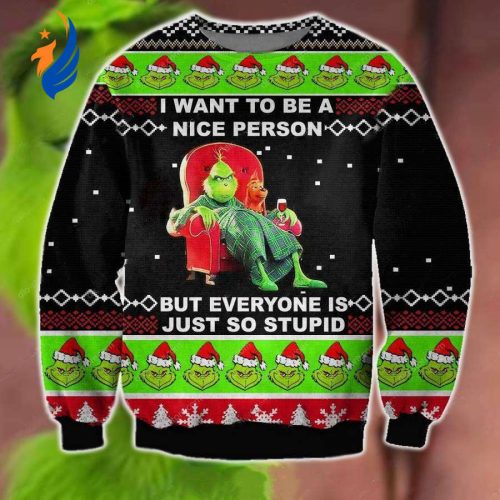The Grinches Ugly Sweater, The Grinches I Want To Be A Nice Person But Everyone Is Just So Stupid Christmas Shirt The Grinches Ugly Sweater, The Grinches I Want To Be A Nice Person But Everyone Is Just So Stupid Christmas Shirt