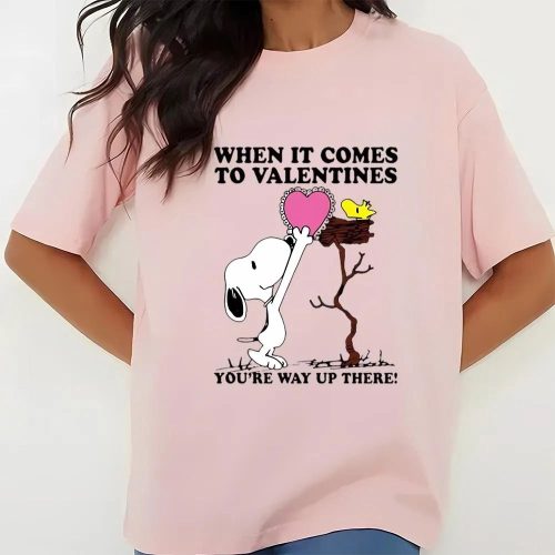 Valentines Womens Shirts, Hot Snoopy And Woodstock When It Comes To Valentines Youre Way Up There Valentines Day Shirt Valentines Womens Shirts, Hot Snoopy And Woodstock When It Comes To Valentines Youre Way Up There Valentines Day Shirt