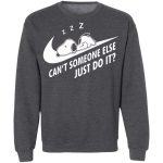 Hilarious Snoopy Can t Someone Else Just Do It Shirt – Funny and Playful Design