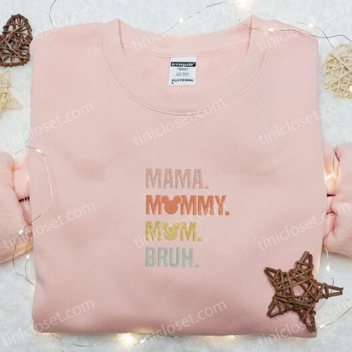Mama Mommy Mom Bruh Mickey Embroidered Shirt & Hoodie: Perfect Mother’s Day Gift for Best Family – Unique Family Gift Idea!