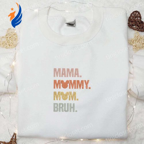 Mama Mommy Mom Bruh Mickey Embroidered Shirt & Hoodie: Perfect Mother’s Day Gift for Best Family - Unique Family Gift Idea!