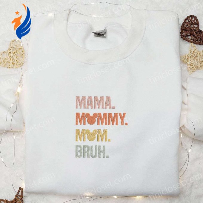 Mama Mommy Mom Bruh Mickey Embroidered Shirt & Hoodie: Perfect Mother’s Day Gift for Best Family – Unique Family Gift Idea!