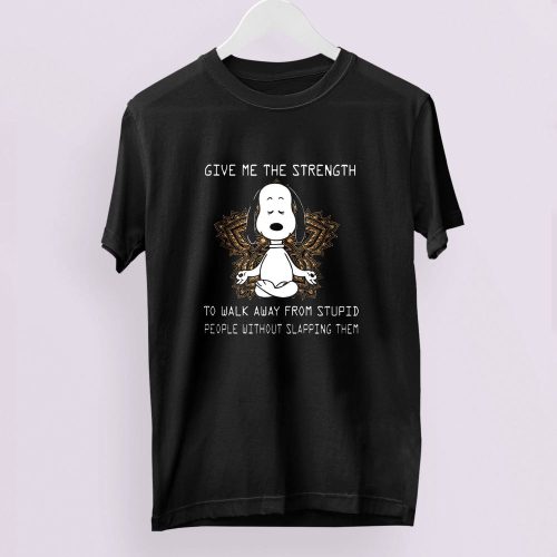 Empowering Meditation Snoopy T-Shirt: Walk Away from Stupid People Without Slapping – Find Inner Strength! Empowering Meditation Snoopy T-Shirt: Walk Away from Stupid People Without Slapping – Find Inner Strength!