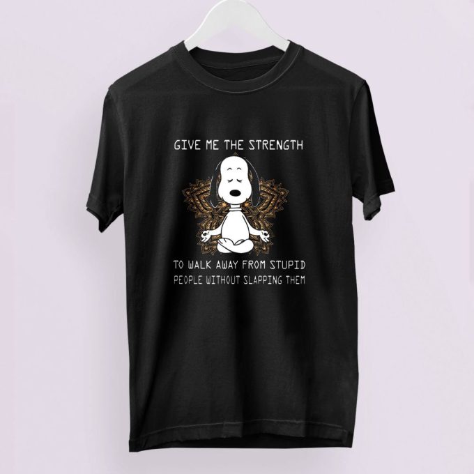 Empowering Meditation Snoopy T-Shirt: Walk Away from Stupid People Without Slapping – Find Inner Strength!