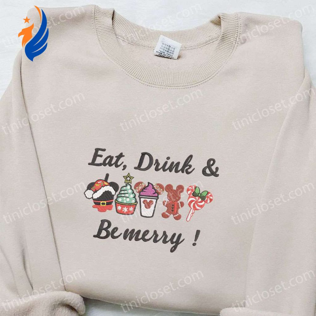 Get Festive with Mickey Eat Drink Be Merry Embroidered Sweatshirt – Perfect Christmas Gift for Family Get Festive with Mickey Eat Drink Be Merry Embroidered Sweatshirt – Perfect Christmas Gift for Family
