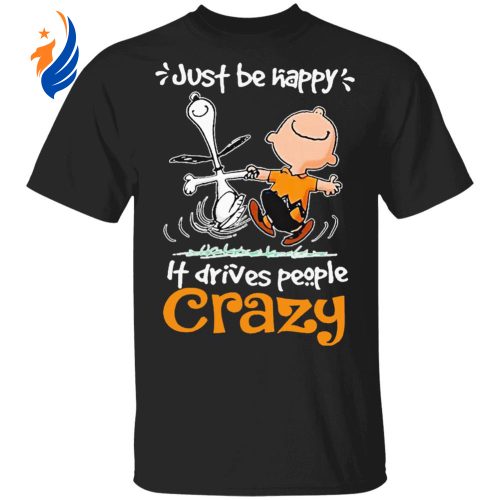 Snoopy & Charlie Brown Just Be Happy Shirt – Drive People Crazy with this Stylish Tee! Snoopy & Charlie Brown Just Be Happy Shirt – Drive People Crazy with this Stylish Tee!
