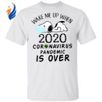 Wake Me Up When 2020 COVID-19 Pandemic Ends – Snoopy Face Mask Shirt
