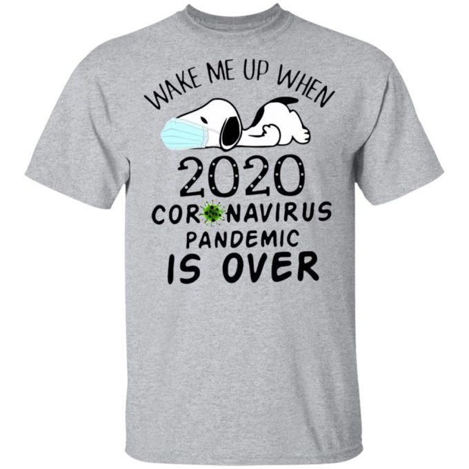 Wake Me Up When 2020 COVID-19 Pandemic Ends – Snoopy Face Mask Shirt
