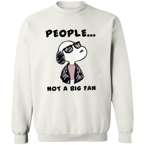 Snoopy People Not a Big Fan Shirt: Express Your Unique Style with this Quirky Peanuts Inspired Tee! Snoopy People Not a Big Fan Shirt: Express Your Unique Style with this Quirky Peanuts Inspired Tee!