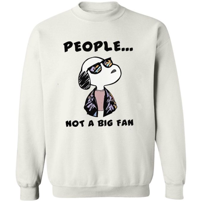 Snoopy People Not a Big Fan Shirt: Express Your Unique Style with this Quirky Peanuts Inspired Tee!