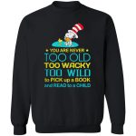 Get Playfully Wacky with Snoopy: Never Too Old Shirt – Limited Edition Get Playfully Wacky with Snoopy: Never Too Old Shirt – Limited Edition