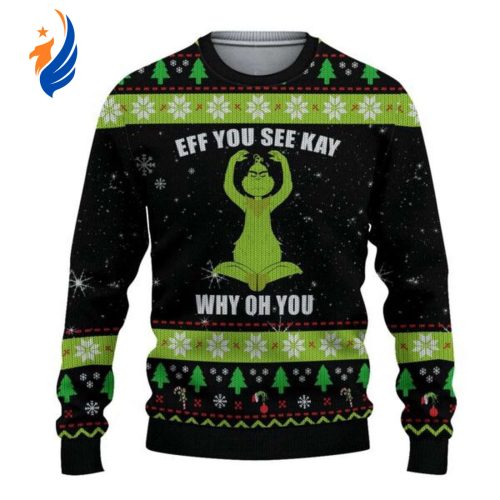 The Grinches Stole Christmas Ugly Sweater & Gift: Eff You See Kay Grinches Why Oh You Shirt