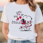 Valentine Day T Shirt, Snoopy – You Are So Loved Valentine Shirt